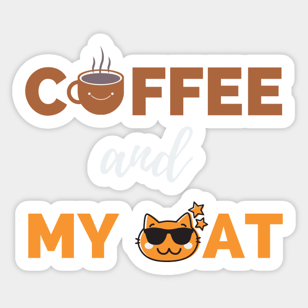 Coffee Is All That I Need And My Cat Sticker by WeStarDust